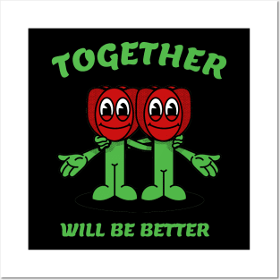 Together Will Be Better Posters and Art